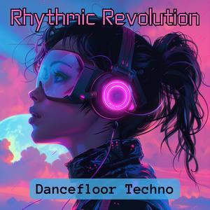 Rhythmic Revolution: Dancefloor Techno