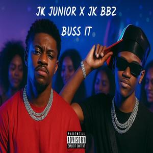 Buss it (feat. Jk Junior)