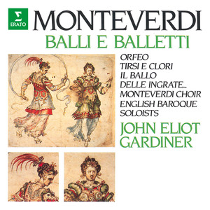 Monteverdi: Balli e balletti. Orfeo, Tirsi e Clori, Il ballo delle ingrate