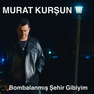 Bombalanmış Şehir Gibiyim