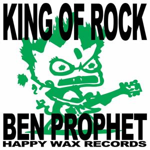 Ben Prophet - King Of Rock