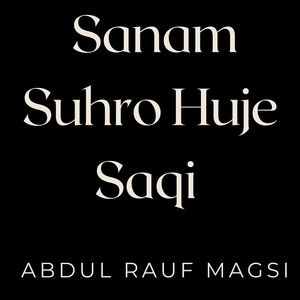 Sanam Suhro Huje Saqi