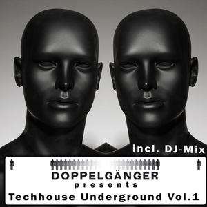 Doppelgänger presents Techhouse Underground vol. 1