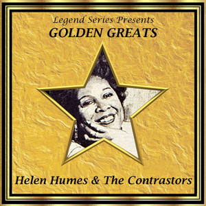 Legend Series Presents Golden Greats - Helen Humes and the Contrastors