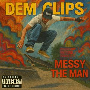 Dem Clips (Explicit)