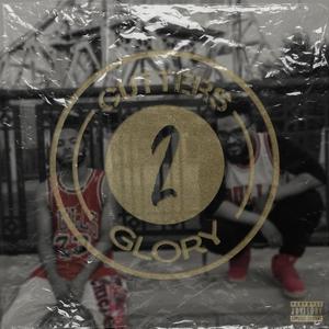 Gutters 2 Glory (Explicit)