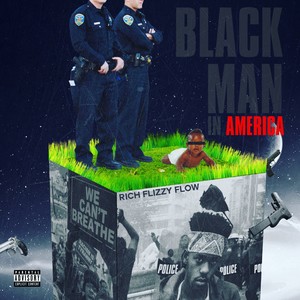 Black Man In America (Explicit)