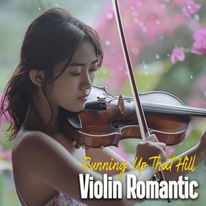 Violin Romantic Running Up That Hill