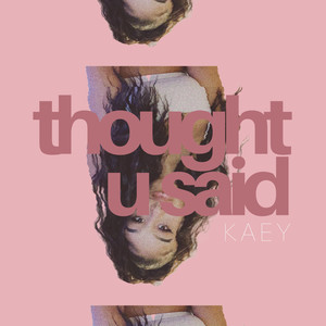 Thought U Said (Explicit)