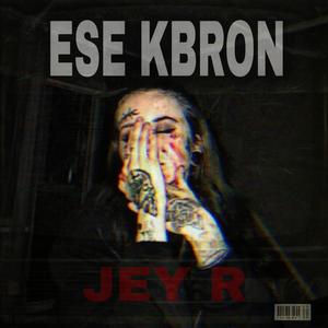 Ese Kbron (Explicit)