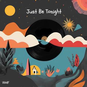 Just Be Tonight