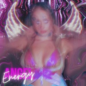 Angel Energy (Explicit)