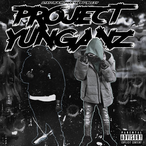 Project Yunganz (Explicit)