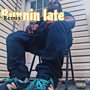 Runnin late (Remix|Explicit)