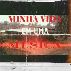 MINHA VIDA EM UMA MÚSICA