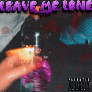 Leave Me Lone (feat. MOB Eli) [Explicit]