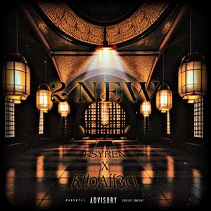2 New (feat. K!loAff3ct) (Explicit)