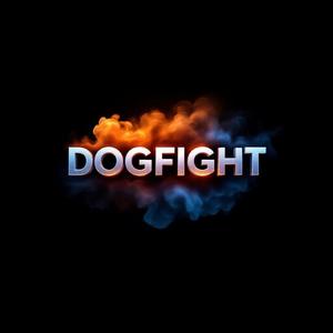 DOGFIGHT