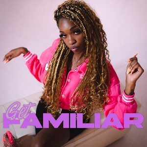 Get Familiar (Instrumental)