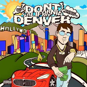 (don't) California My Denver [Explicit]