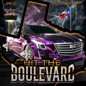 Hit the BLVD (feat. Squarebizznes Cliff) (Explicit)
