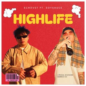 Highlife (feat. Soysauce) [Explicit]