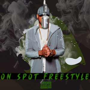 On the Spot Freestyle (Explicit)