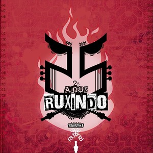 25 Anos Ruxindo: Tributo A Ruxe Ruxe