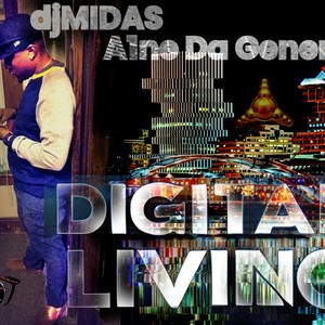 DIGITAL LIVING (feat. A1ne Da General) (Explicit)