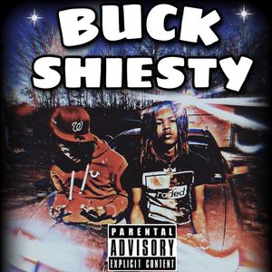 BUCK SHIESTY (Explicit)