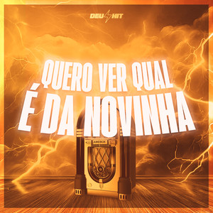 Quero Ver Qual É da Novinha (Explicit)