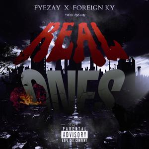 Real Ones (feat. Foreign Ky) [Explicit]