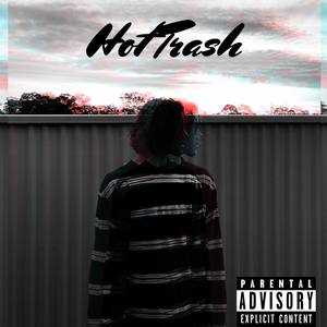 Hot Trash (Explicit)