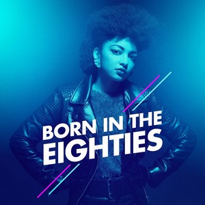 Born in the Eighties