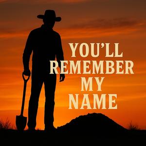 Youll Remember My Name