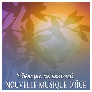 Thérapie de sommeil - nouvelle musique d'âge, des sons apaisants pour le sommeil profond, temps de repos