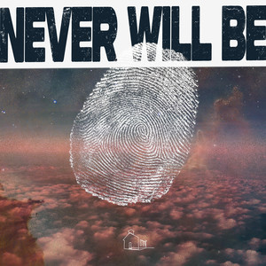 Never Will Be (Deluxe Single)