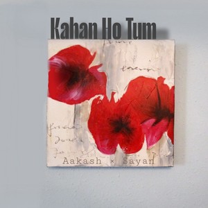 Kahan Ho Tum
