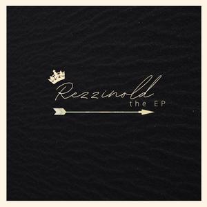 Rezzinold: The EP (Explicit)