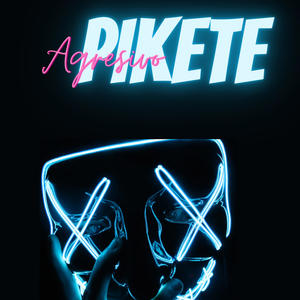 Pikete agresivo