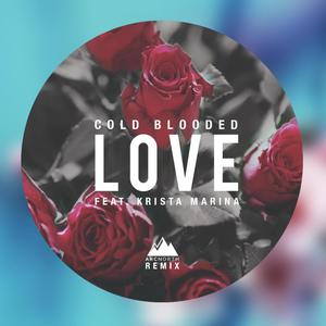 Cold Blooded Love (Arc North Remix)