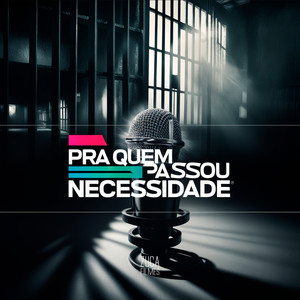 Pra Quem Passou Necessidade (Explicit)