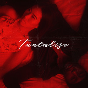 Tantalise (Explicit)