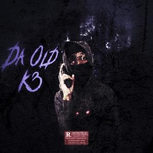 Da Old K3 (Explicit)