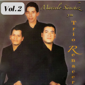 Marcelo Sánchez y Su Trio Renacer, Vol. 2