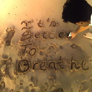 It's Better to Breathe