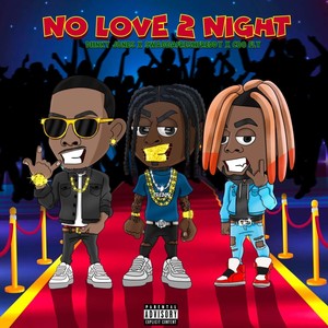 No Love 2 Night (Explicit)