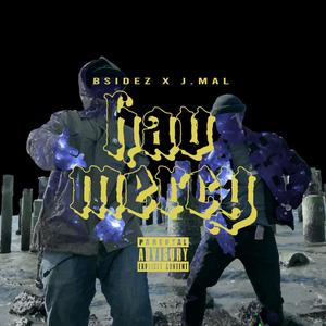 Hav Mercy (feat. J.MAL) [Explicit]