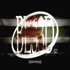 Bl33d (Explicit)