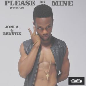 Please Be Mine (feat. Benstix) [Speed Up Version] [Explicit]